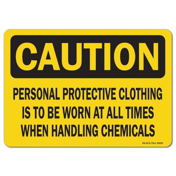 Signmission OSHA Personal Protective Clothing Is To Be Worn At All Times When 14in X 10in, OS-CS-A-1014-L-19220 OS-CS-A-1014-L-19220 - main
